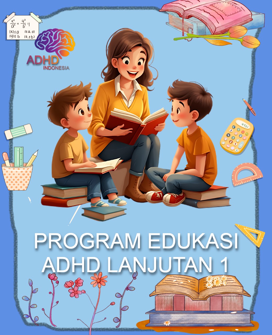 Program ADHD Indonesia Kota Bekasi Edukasi Lanjutan Tahap 1 untuk Orang Tua