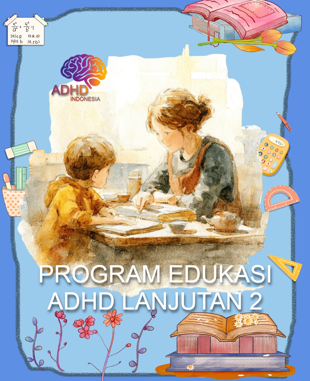 Program ADHD Indonesia Kota Bekasi Edukasi Lanjutan Tahap 2 untuk Orang Tua